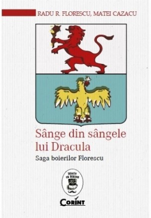 Sânge din sângele lui Dracula. Saga boierilor Florescu