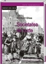 Societatea de curte. Sociologia monarhiei si a aristocratiei de curte