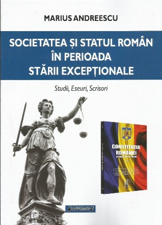 Societatea şi statul român în perioada stării excepţionale : studii, eseuri, scrisori