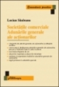 Societatile comerciale. Adunarile generale ale actionarilor