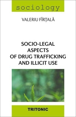 Socio-legal aspects of drug trafficking and illicit use