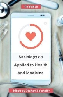 Sociology as Applied to Health and Medicine