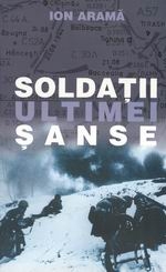 Soldatii ultimei sanse (roman istoric)