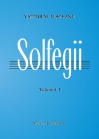 Solfegii. Volumul 1