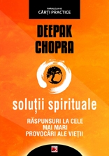 SOLUTII SPIRITUALE. RASPUNSURI LA CELE MAI MARI PROVOCARI ALE VIETII