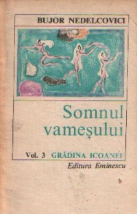 Somnul Vamesului, Volumele I, II si III - Fara visle, Noaptea, Gradina icoanei