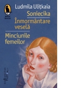 Soniecika. Inmormantare vesela. Minciunile femeilor