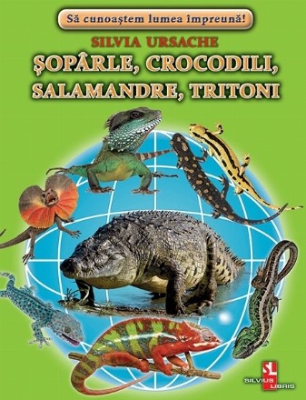 Soparle, crocodili, salamandre, tritoni