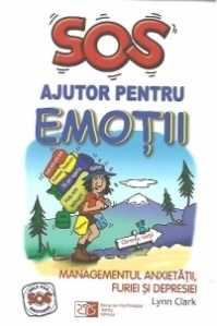 SOS Ajutor pentru emotii. Managementul anxietatii, furiei si depresiei, Editia a II-a