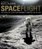 Spaceflight - The Complete Story from Sputnik to Shuttle - and beyond