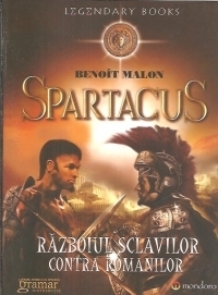 Spartacus sau Razboiul sclavilor contra romanilor