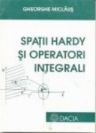 Spatii Hardy si operatori integrali