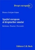 Spatiul european al drepturilor omului. Reforme. Practici. Provocari