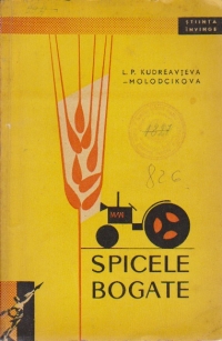 Spicele bogate - Povestiri din viata gramineelor cultivate