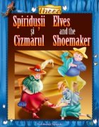 Spiridusii si cizmarul / Elves and the Shoemaker (editie bilingva)