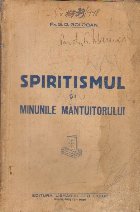 Spiritismul si Minunile Mantuitorului (Ipoteza spiritista in explicarea minunilor lui Iisus Hristos)