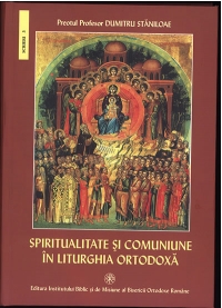 Spiritualitate si comuniune in Liturghia Ortodoxa