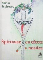 Spirtoase efecte mistice