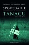 Spovedanie la Tanacu. Roman jurnalistic