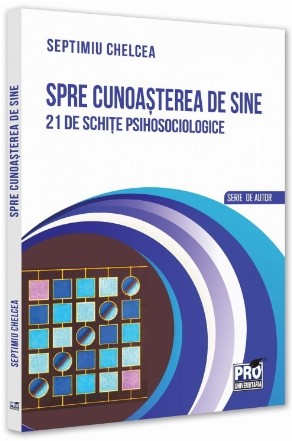 Spre cunoaşterea de sine : 21 de schiţe psihosociologice