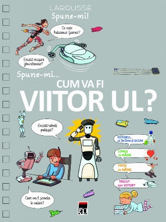 Spune-mi... cum va fi viitorul?