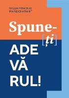 Spune ţi adevărul