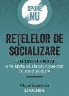 Spune NU retelelor de socializare