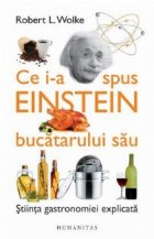 spus Einstein bucatarului sau Stiinta