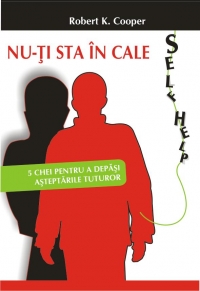 NU-TI STA IN CALE - 5 chei pentru a depasi asteptarile tuturor