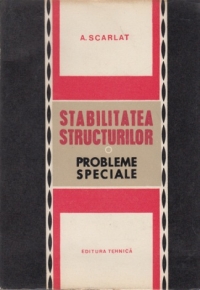 Stabilitatea structurilor - Probleme speciale