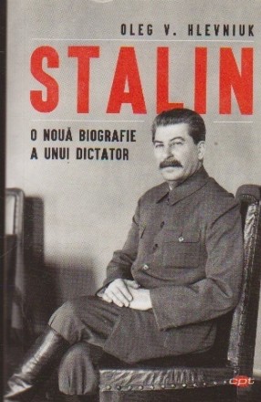 Stalin - O Noua Biografie a Unui Dictator