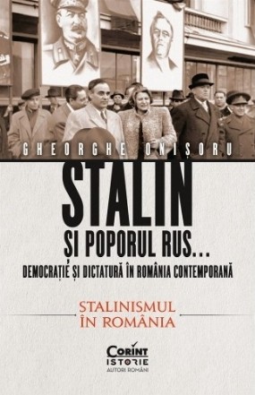 Stalinismul în România - Vol. 2 (Set of:Stalin şi poporul rus...Vol. 2)