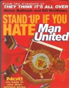 Stand Up if you Hate Man United