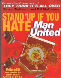 Stand Up if you Hate Man United