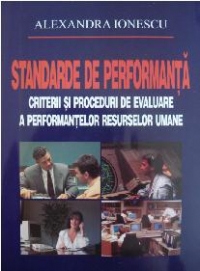 Standarde de performanta. Criterii si proceduri de evaluare a performantelor resurselor umane