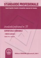 Standardul profesional nr. 35: Expertizele contabile. Ghid de aplicare, ediţia a IV-a, revizuită