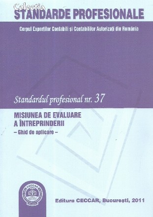 Standardul profesional nr. 37. Misiunea de evaluare a intreprinderii. Ghid de aplicare