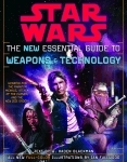 STAR WARS-THE NEW ESSENTIAL GUIDE TO WEAPONS AND TECHNOLOGY