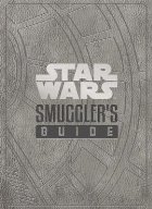 Star Wars The Smuggler\ Guide