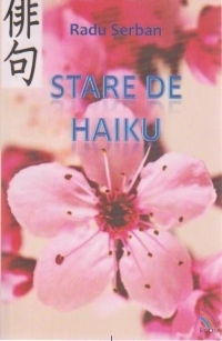 Stare de haiku - Reflectii calme, esente, schite, suflet