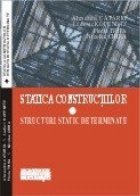 Statica constructiilor. Structuri static determinate (CD)