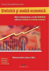 Statistica si analiza economica - manual pentru clasa a 12-a (filiera tenhnologica, profil servicii, calificarea Tehnician in activitati economice)