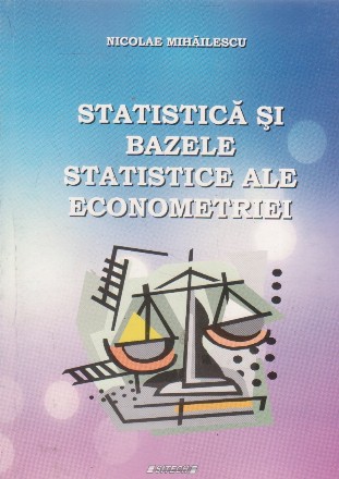 Statistica si bazele statistice ale econometriei