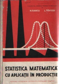 Statistica matematica cu aplicatii in productie