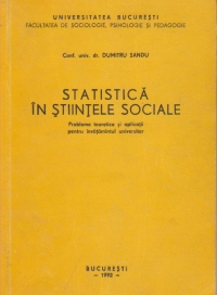 Statistica in stiintele sociale. Probleme teoretice si aplicatii pentru invatamantul universitar