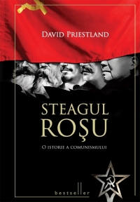 Steagul rosu. O istorie a comunismului