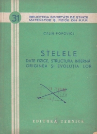 Stelele - Date fizice. Structura interna. Originea si evolutia lor