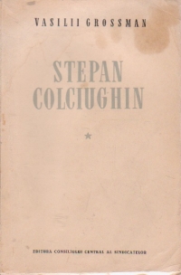 Stepan Colciughin, Volumul I