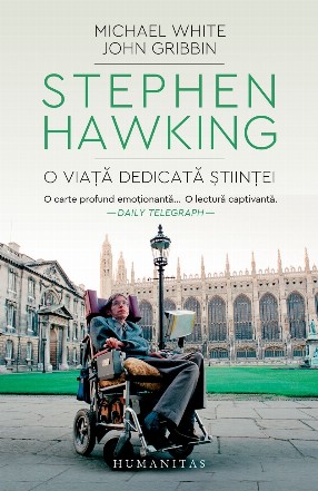 Stephen Hawking : o viaţă dedicată ştiinţei