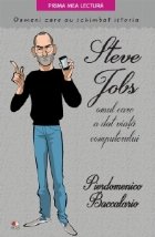 Steve Jobs omul care dat